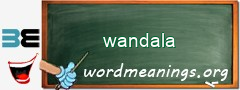 WordMeaning blackboard for wandala